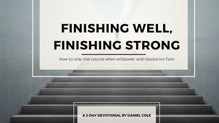 Finishing Well, Finishing Strong James 2:19 New Century Version