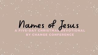 Names of Jesus by Change Conference Psalms 47:1-9 The Message