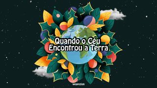 Quando o Céu Encontrou a Terra João 1:1 Nova Bíblia Viva Português
