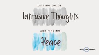 Letting Go of Intrusive Thoughts and Finding Peace Colossians 2:8 New International Version (Anglicised)