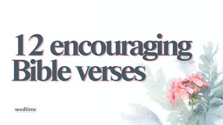 12 Encouraging Bible Verses Psalm 55:22-23 King James Version