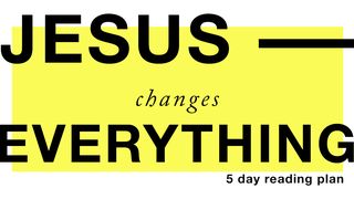 Jesus Changes Everything Luke 1:78-79 New Century Version