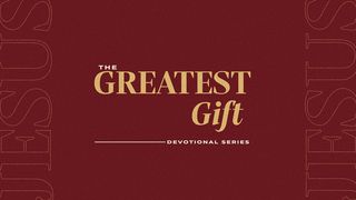 The Greatest Gift Psalms 131:2 New Living Translation