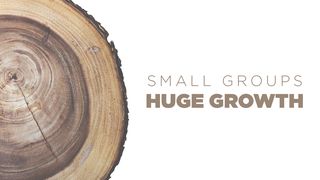 Small Groups, Huge Growth Philemon 1:2 King James Version