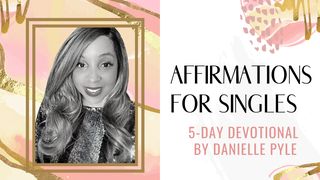 Affirmations for Singles  2 Peter 3:9 American Standard Version