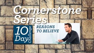Cornerstone – Reason to Believe (In God, the Bible and All of That) Psalms 34:8 New Century Version