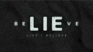 Lies I Believe Part 1: God Just Wants Me to Be Happy James 1:16-18 New International Version