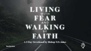 Living With Fear & Walking by Faith  2 Timothy 1:7-8 English Standard Version 2016
