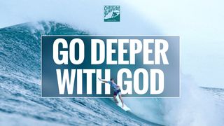 Go Deeper With God Matthew 28:18 GOD'S WORD