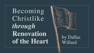 Becoming Christlike through Renovation of the Heart Romans 4:6-9 The Message