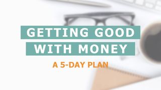 Getting Good With Money Genesis 6:5-22 New Living Translation