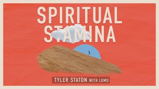 Spiritual Stamina Luke 10:1-2 The Message