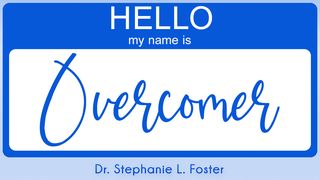 My Name Is Overcomer! Ruth 2:2 New King James Version