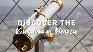 Discover the Kingdom of Heaven Romans 14:17-21 The Message