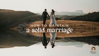How to maintain a solid marriage Song of Solomon 1:15-16 New King James Version