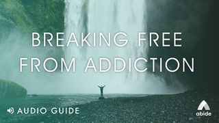 Breaking Free From Addiction 2 Corinthians 7:1 New American Standard Bible - NASB 1995