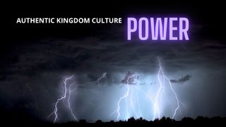 Authentic Kingdom Culture: Power! Daniel 6:4-5 Amplified Bible