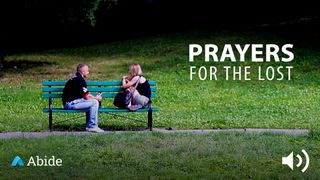 Prayers For The Lost 1 Peter 3:18-21 New International Version