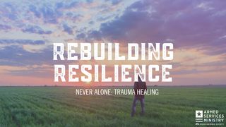 Rebuilding Resilience James 1:4 New Living Translation