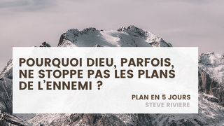 Pourquoi Dieu, Parfois, Ne Stoppe Pas Les Plans De L’ennemi ?  Jérémie 29:11 Bible en français courant