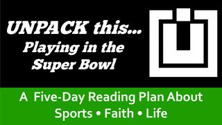 Unpack This...Playing In The Super Bowl Hebrews 1:3 New American Standard Bible - NASB 1995
