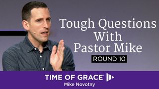 Tough Questions With Pastor Mike, Round 10 Matthew 7:3-5 New Living Translation