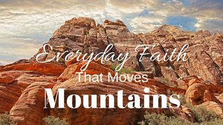 Everyday Faith That Moves Mountains 1 Samuel 1:17 King James Version