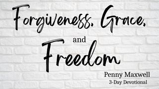 Forgiveness, Grace, and Freedom 2 Corinthians 6:2 New American Standard Bible - NASB 1995