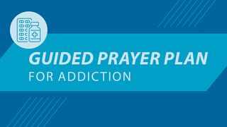 Prayer Challenge: For Those Struggling With Addiction Hosea 14:9 New Century Version