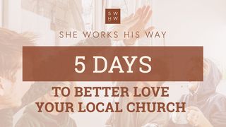 5 Days to Better Love Your Local Church  에베소서 4:14-15 새번역