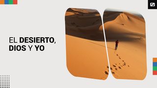 El Desierto, Dios Y Yo Oseas 2:14 Nueva Versión Internacional - Español