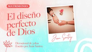 Matrimonio: El Diseño Perfecto De Dios Génesis 2:18 Nueva Versión Internacional - Español