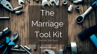 The Marriage Toolkit Ephesians 4:26-27, 31 Amplified Bible