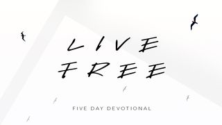 Live Free Luke 4:14-21 King James Version