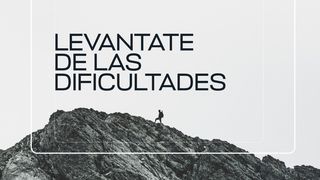 Levántate de las Dificultades Génesis 32:24-28 Nueva Versión Internacional - Español