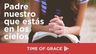 Padre nuestro que estás en los cielos Mateo 6:9 Nueva Versión Internacional - Español
