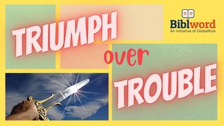 Triumph Over Trouble Acts 5:40-42 The Message