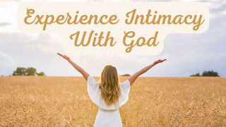 Experiencing Intimacy With God Mark 13:32-37 The Message