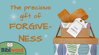 The Precious Gift of Forgiveness Hebrews 9:27-28 The Message