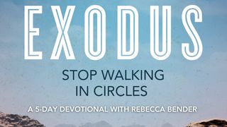 Exodus: Stop Walking in Circles Psalms 37:6 New Living Translation