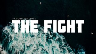 Favour Follows the Fight Psalms 100:1-2 The Message