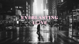 Everlasting Love Psalms 36:5 The Passion Translation