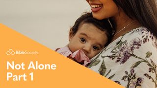 Moments for Mums: Not Alone - Part 1 Proverbs 17:17 The Message