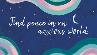 Find Peace in an Anxious World Psalms 121:5-6 The Message