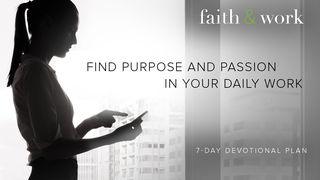Find Purpose And Passion In Your Daily Work Genesis 9:6 King James Version