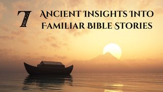 Ancient Insights Into 7 Familiar Bible Stories Genesis 8:20-22 New Living Translation