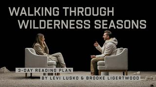 Walking Through Wilderness Seasons: 3-Day Reading Plan by Levi Lusko and Brooke Ligertwood Revelation 2:10 The Passion Translation