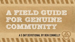 A Field Guide to Biblical Community  Job 2:11-13 Amplified Bible