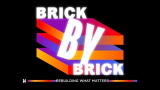Brick by Brick - Rebuilding What Matters Nehemiah 4:7-9 The Message