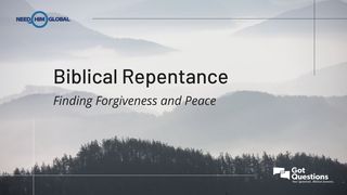 Biblical Repentance: Finding Forgiveness and Peace 2 Corinthians 7:10 New American Standard Bible - NASB 1995